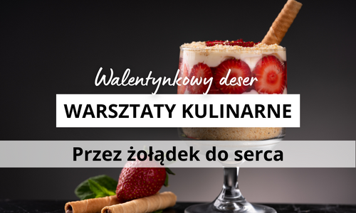 Walentynkowy deser warsztaty