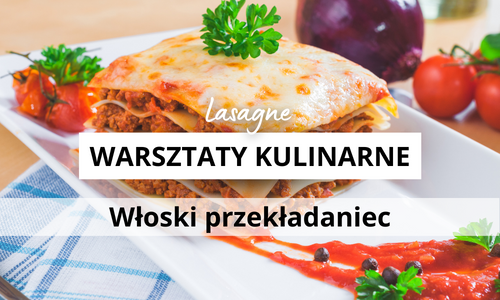 Lasagne przepis warsztaty kulinarne